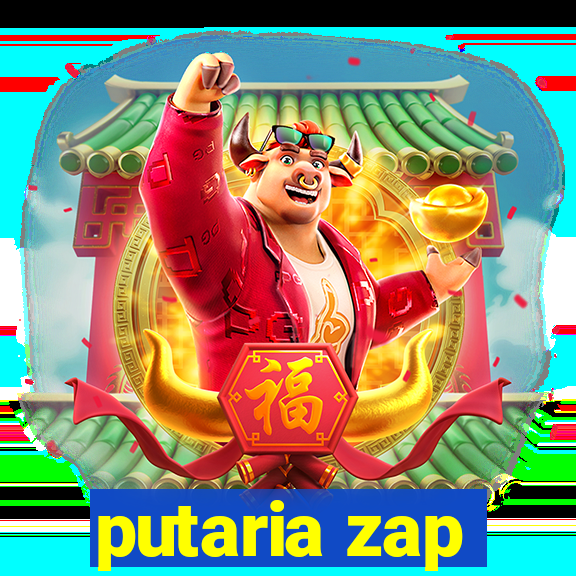 putaria zap